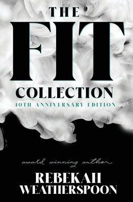 The Fit Collection: 10th Anniversary Edition by Weatherspoon, Rebekah