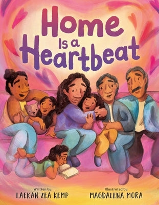 Home Is a Heartbeat by Kemp, Laekan Zea