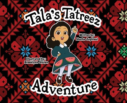 Tala's Tatreez Adventure by Zaghloul, Shatha