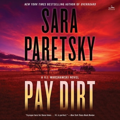 Pay Dirt: A V.I. Warshawski Novel by Paretsky, Sara