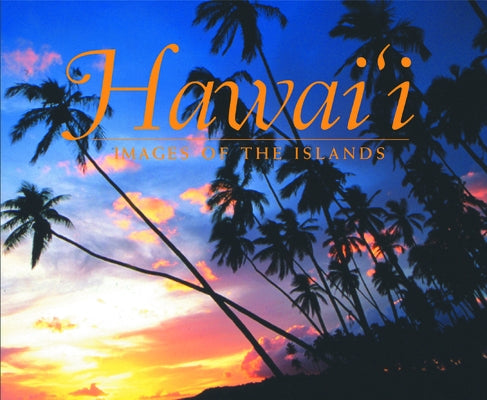 Hawaii: Images of the Islands by Peebles, Douglas
