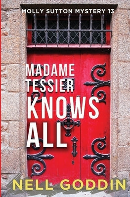 Madame Tessier Knows All by Goddin, Nell