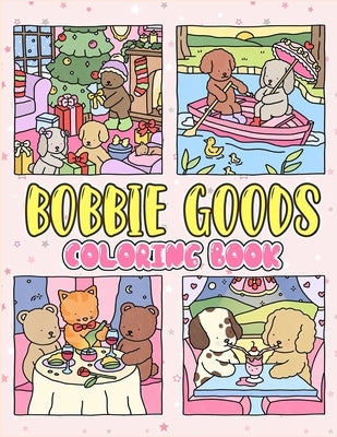 Bobbie Goods Coloring Book: [New Edition] With 50+ Unique and Beautiful Coloring Pages For Children of All Ages, Adults, and All Fans by Sada Q Masanori