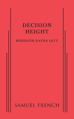 Decision Height by Levy, Meredith Dayna