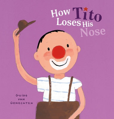 How Tito Loses His Nose by Van Genechten, Guido