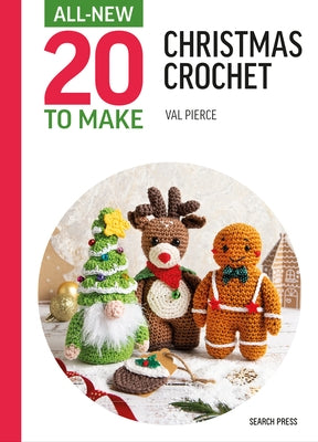 All-New Twenty to Make: Mini Christmas Crochet by Pierce, Val