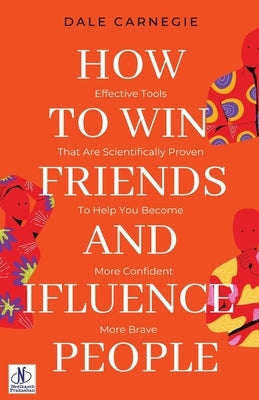 How to win friends and Influence People by Dale Carnegie by Carnegie, Dale