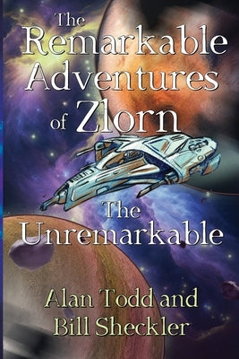 The Remarkable Adventures of Zlorn the Unremarkable by Todd, Alan
