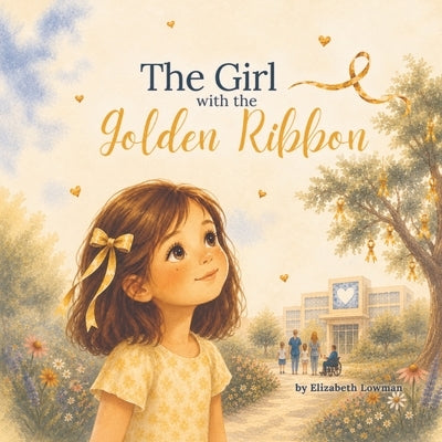 The Girl with the Golden Ribbon by Lowman, Elizabeth
