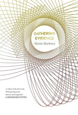 Gathering Evidence by MacInnes, Martin