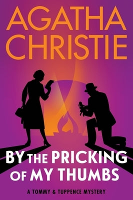 By the Pricking of My Thumbs: A Tommy and Tuppence Mystery: The Official Authorized Edition by Christie, Agatha