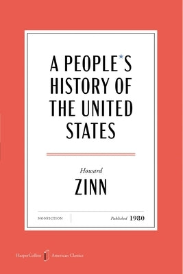 A People's History of the United States American Classics Edition by Zinn, Howard