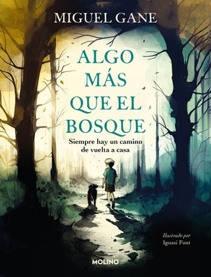 Algo M?s Que El Bosque / More Than Just the Forest by Gane, Miguel