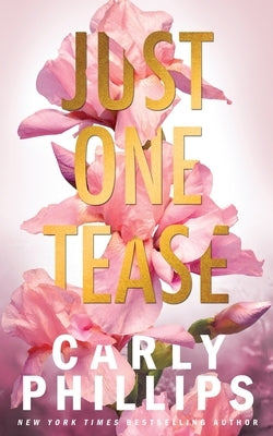 Just One Tease: The Dirty Dares by Phillips, Carly