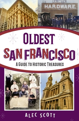 Oldest San Francisco by Scott, Alec