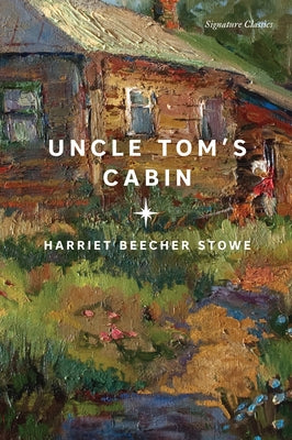 Uncle Tom's Cabin by Stowe, Harriet Beecher