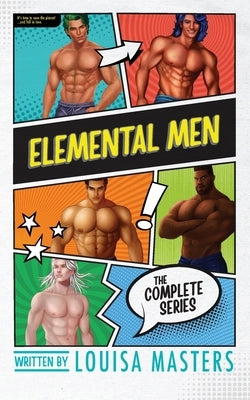 Elemental Men: The Complete Series by Masters, Louisa