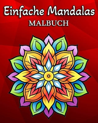 Einfache Mandalas: Malbuch mit 60 einfachen Mandala-Mustern für Kinder und Erwachsene by Bb, Hannah Sch&#246;ning