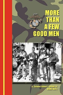 More Than a Few Good Men by Driver, Robert Jett