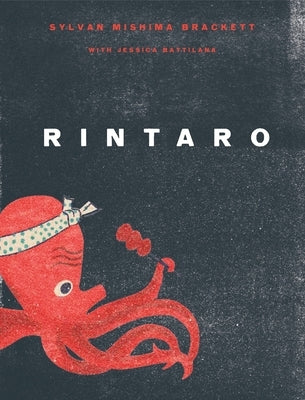 Rintaro: Japanese Food from an Izakaya in California by Brackett, Sylvan Mishima