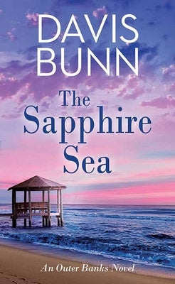 The Sapphire Sea: An Outer Banks Novel by Bunn, T. Davis