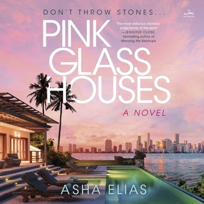 Pink Glass Houses by Elias, Asha