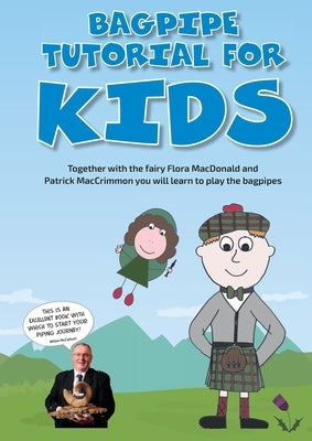 Bagpipe Tutorial for Kids: For absolute beginners from 6 years by Klinger, Susy