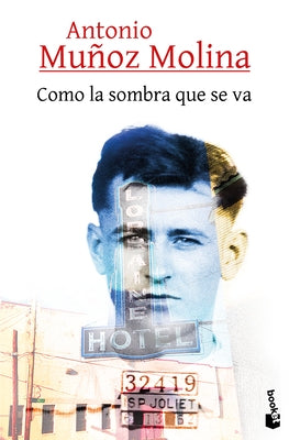 Como La Sombra Que Se Va by Mu&#195;&#177;oz Molina, Antonio
