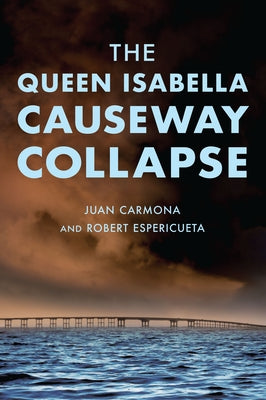 The Queen Isabella Causeway Collapse by Carmona, Juan