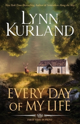 Every Day of My Life by Kurland, Lynn