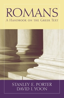 Romans: A Handbook on the Greek Text by Porter, Stanley E.