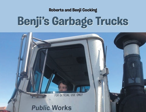 Benji's Garbage Trucks by Cocking, Roberta