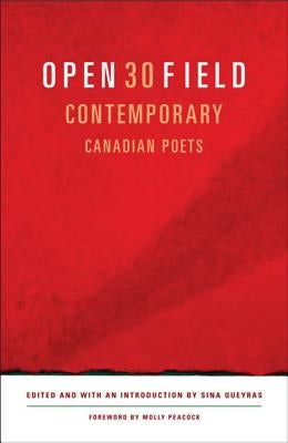 Open Field: An Anthology of Contemporary Canadian Poets by Queyras, Sina