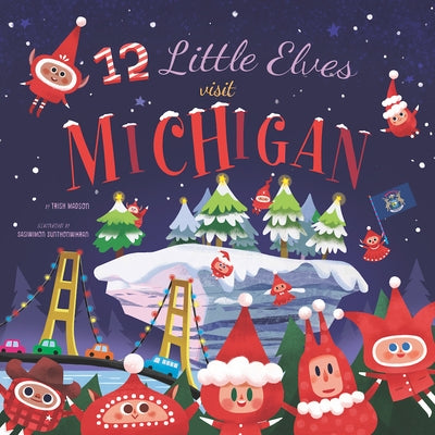 12 Little Elves Visit Michigan by Madson, Trish