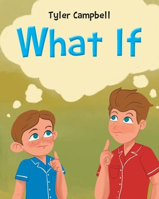 What If by Campbell, Tyler