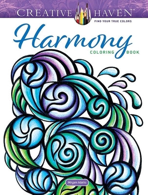 Creative Haven Harmony Coloring Book by Adatto, Miryam