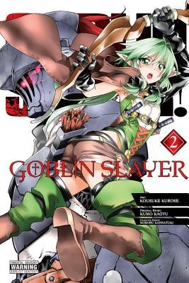 Goblin Slayer, Vol. 2 (Manga): Volume 2 by Kagyu, Kumo