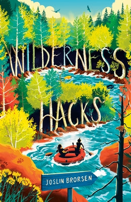 Wilderness Hacks by Brorsen, Joslin