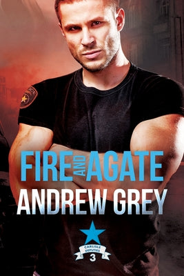 Fire and Agate: Volume 3 by Grey, Andrew