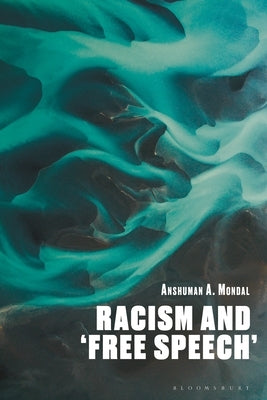 Racism and 'Free Speech' by Mondal, Anshuman a.