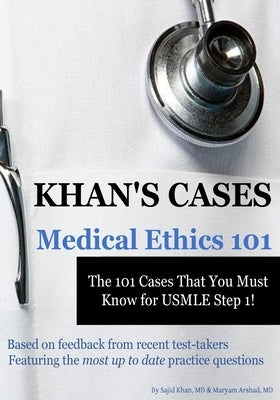 Khan's Cases: Medical Ethics by Arshad MD, Maryam