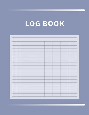 Log Book: Multipurpose with 7 Customizable Columns to Track Daily Activity, Time, Inventory and Equipment, Income and Expenses, Mileage, Orders, Donat by Finca, Anastasia