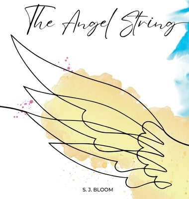 The Angel String by Bloomquist, Stevee Jo