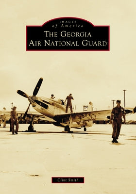 The Georgia Air National Guard by Smith, Clint