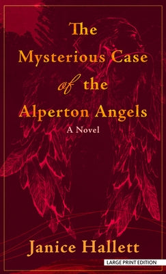 The Mysterious Case of the Alperton Angels by Hallett, Janice