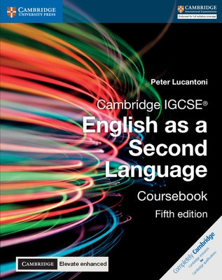 Cambridge Igcse(r) English as a Second Language Coursebook with Digital Access (2 Years) 5 Ed by Lucantoni, Peter