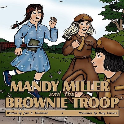 Mandy Miller and the Brownie Troop by Gatewood, June S.