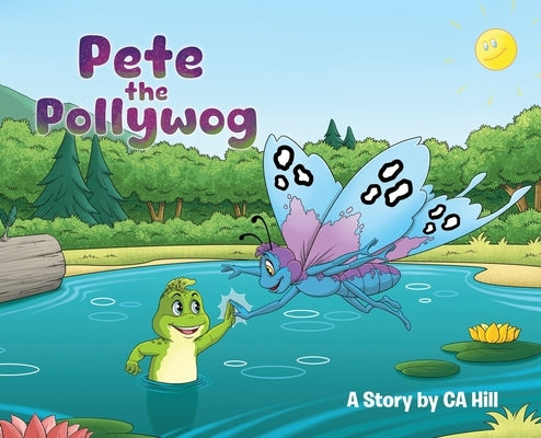 Pete the Pollywog by Hill, Ca
