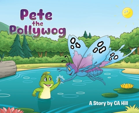 Pete the Pollywog by Hill, Ca