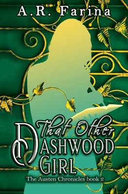 That Other Dashwood Girl by Farina, A. R.